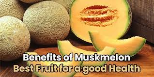 Muskmelon For Health